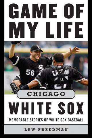 Cover image: Game of My Life Chicago White Sox 9781613213209