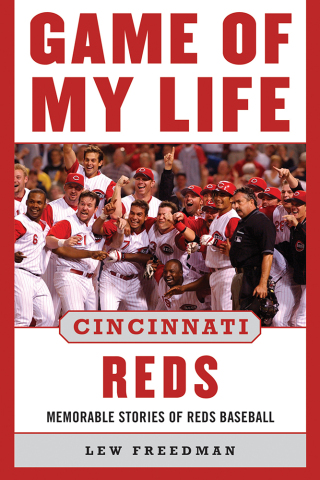 Cover image: Game of My Life Cincinnati Reds 9781613213278
