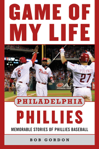 Cover image: Game of My Life Philadelphia Phillies 9781613213506
