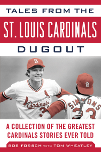 Cover image: Tales from the St. Louis Cardinals Dugout 9781613213346