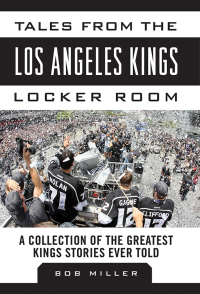 Cover image: Tales from the Los Angeles Kings Locker Room 9781613213605