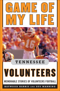 Cover image: Game of My Life Tennessee Volunteers 9781613210130