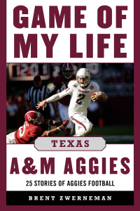 Cover image: Game of My Life Texas A&M Aggies 9781613213353