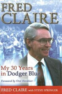 Cover image: Fred Claire: My 30 Years in Dodger Blue 9781613214770