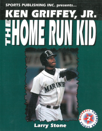 Cover image: Ken Griffey, Jr.: The Home Run Kid 9781613214787