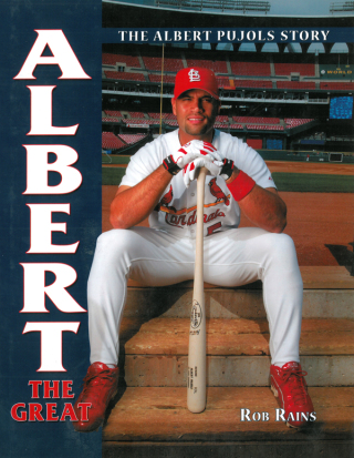 Cover image: Albert the Great: The Albert Pujols Story