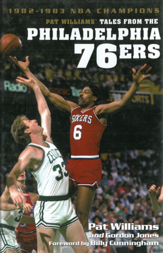 Cover image: Pat Williams' Tales from the Philadelphia 76ers: 1982-1983 NBA Champions 9781613214855