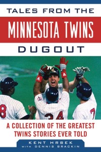 Cover image: Tales from the Minnesota Twins Dugout 9781613210178