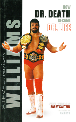 Cover image: Steve Williams: How Dr. Death Became Dr. Life 9781613215173