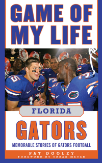 Cover image: Game of My Life: Florida Gators 9781613210093