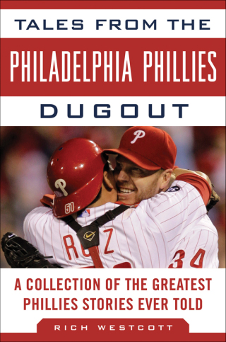 Cover image: Tales from the Philadelphia Phillies Dugout 9781613210369