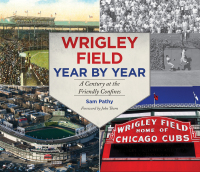 Cover image: Wrigley Field Year by Year 9781613216330