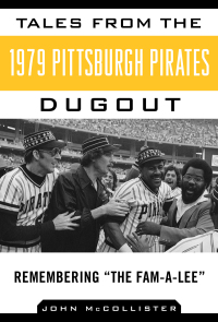 Imagen de portada: Tales from the 1979 Pittsburgh Pirates Dugout 9781613216354