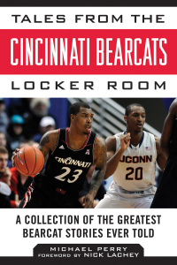 Cover image: Tales from the Cincinnati Bearcats Locker Room 9781613217153