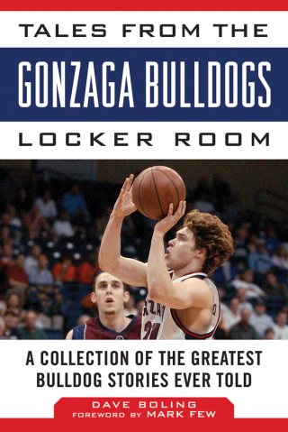 Cover image: Tales from the Gonzaga Bulldogs Locker Room 9781613217238