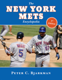 Cover image: The New York Mets Encyclopedia 3rd edition 9781613213445