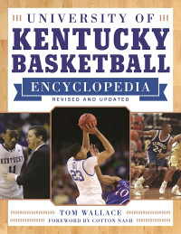 Cover image: The University of Kentucky Basketball Encyclopedia 9781613210185