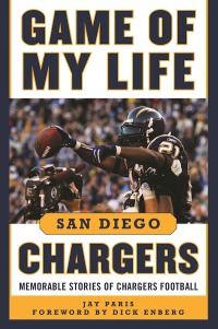 Cover image: Game of My Life San Diego Chargers 9781613219218