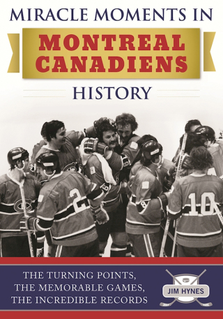 Cover image: Miracle Moments in Montreal Canadiens History 9781613219829