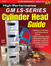Cover image: High-Performance GM LS-Series Cylinder Head Guide 9781934709900