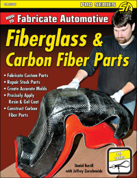 Imagen de portada: How to Fabricate Automotive Fiberglass & Carbon Fiber Parts 9781934709986