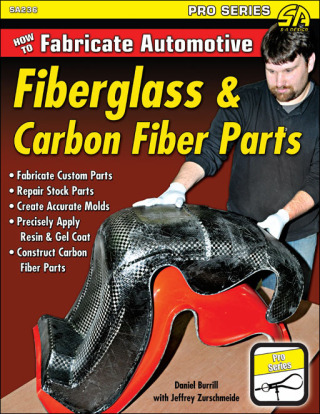Imagen de portada: How to Fabricate Automotive Fiberglass & Carbon Fiber Parts 9781934709986