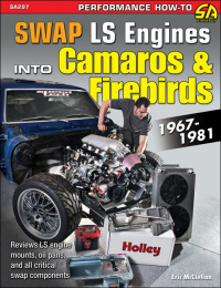 Omslagafbeelding: How to Swap GM LS-Engines into Camaros & Firebirds 1967-1981 9781613250310