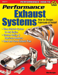 صورة الغلاف: Performance Exhaust Systems: How to Design, Fabricate, and Install 9781613251041