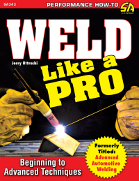 表紙画像: Weld Like a Pro 9781613252215