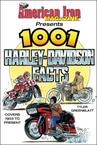 Titelbild: American Iron Magazine Presents 1001 Harley-Davidson Facts 9781613252963