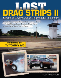 Imagen de portada: Lost Drag Strips II: More Ghosts of Quarter-Miles Past 9781613252239