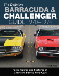 Cover image: The Definitive Barracuda & Challenger Guide: 1970-1974 9781613252369