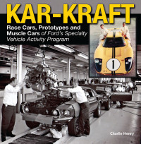 Cover image: Kar-Kraft: Race Cars, Prototypes and Muscle Cars of Ford's Special Vehicle Activity Program 9781613252864