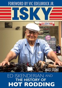Imagen de portada: Isky: Ed Iskenderian and the History of Hot Rodding 9781613252901