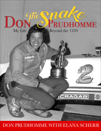 Imagen de portada: Don "The Snake" Prudhomme: My Life Beyond the 1320 9781613257029
