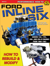 صورة الغلاف: Ford Inline Six: How to Rebuild & Modify 9781613257050