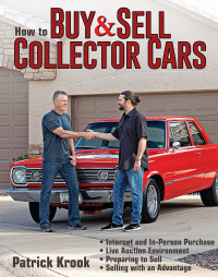 表紙画像: How to Buy and Sell Collector Cars 9781613255469