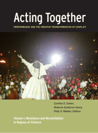 Omslagafbeelding: Acting Together I: Performance and the Creative Transformation of Conflict 9780981559391
