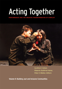表紙画像: Acting Together II: Performance and the Creative Transformation of Conflict 9781613320006