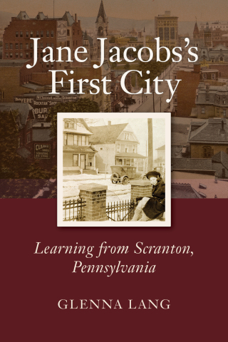 Cover image: Jane Jacobs's First City 9781613321393