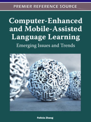 Cover image: Computer-Enhanced and Mobile-Assisted Language Learning 9781613500651