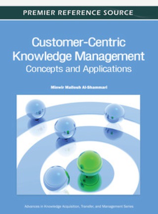 Cover image: Customer-Centric Knowledge Management: Concepts and Applications 9781613500897