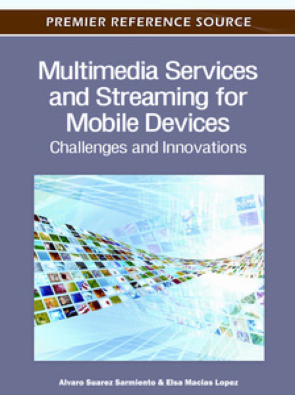 Multimedia Services and Streaming for Mobile Devices: Challenges and Innovations Challenges and Innovations