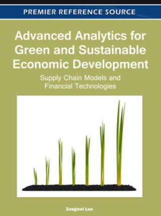 Cover image: Advanced Analytics for Green and Sustainable Economic Development: Supply Chain Models and Financial Technologies 9781613501566