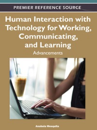 表紙画像: Human Interaction with Technology for Working, Communicating, and Learning 9781613504659