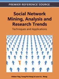 表紙画像: Social Network Mining, Analysis, and Research Trends 9781613505137