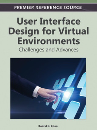 Cover image: User Interface Design for Virtual Environments: Challenges and Advances 9781613505168