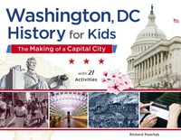 Imagen de portada: Washington, DC, History for Kids 1st edition 9781613730065