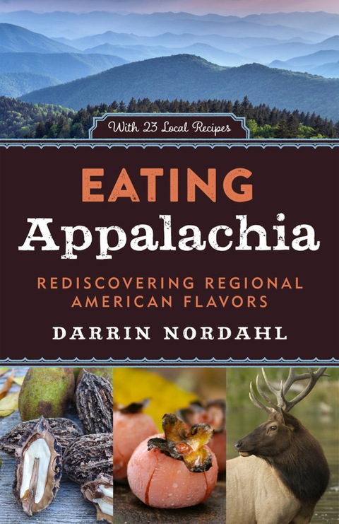 Eating Appalachia: Rediscovering Regional American Flavors - FULL INSTANT DOWNLOAD | PDF DOCX EPUB