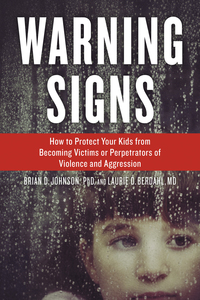 Imagen de portada: Warning Signs: How to Protect Your Kids from Becoming Victims or Perpetrators of Violence and Aggression 1st edition 9781613730423
